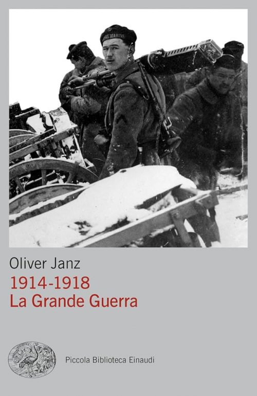 1914-1918. La Grande Guerra - Oliver Janz