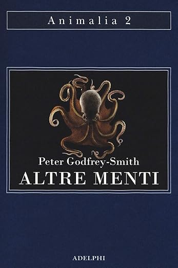 Altre menti peter godfrey smith Altre Menti - Peter Godfrey-Smith
