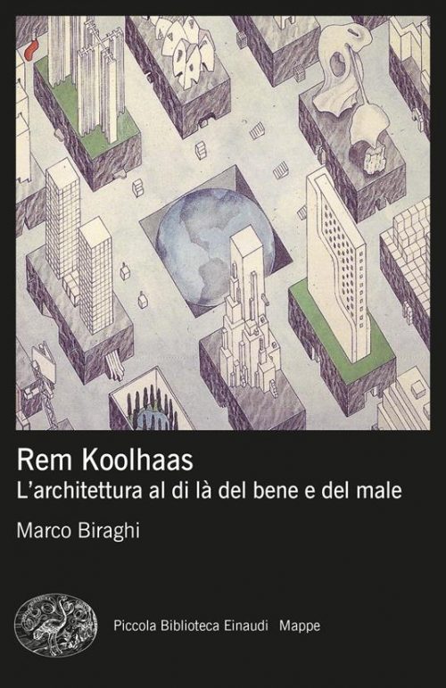 L'architettura al di là del bene e del male Rem Koolhaas. L’architettura al di là del bene e del male
