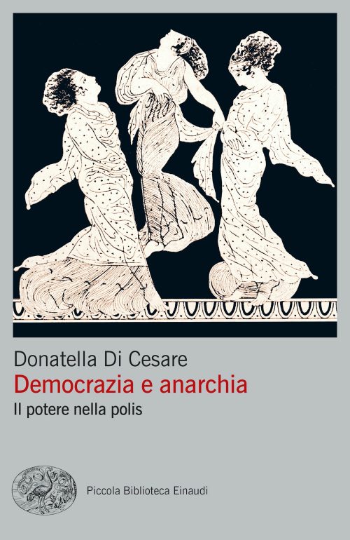 democrazia e anarchia Democrazia e anarchia - Donatella Di Cesare