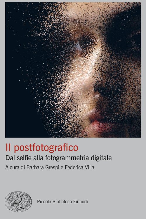Il postfotografico Dal selfie alla fotogrammetria digitale