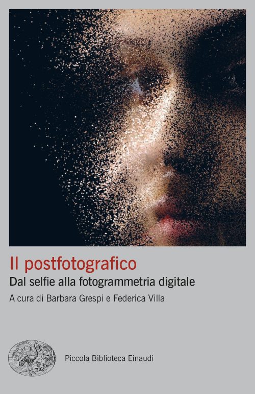 il postfotographico Il postfotografico Dal selfie alla fotogrammetria digitale
