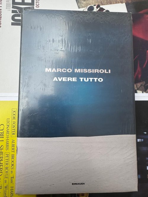 MARCO MISSIROLI AVERE TUTTO