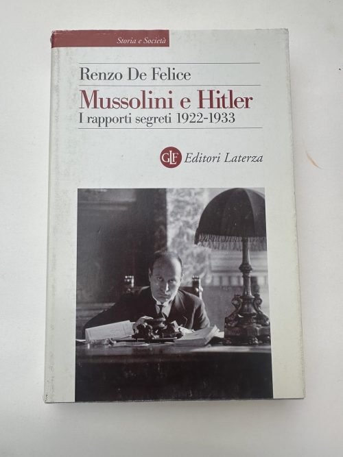 Mussolini e Hitler Renzo De Felice